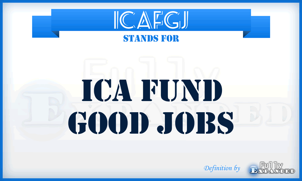 ICAFGJ - ICA Fund Good Jobs