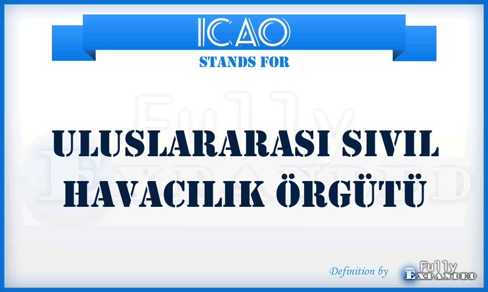 ICAO - Uluslararasi Sivil Havacilik ÖRgüTü