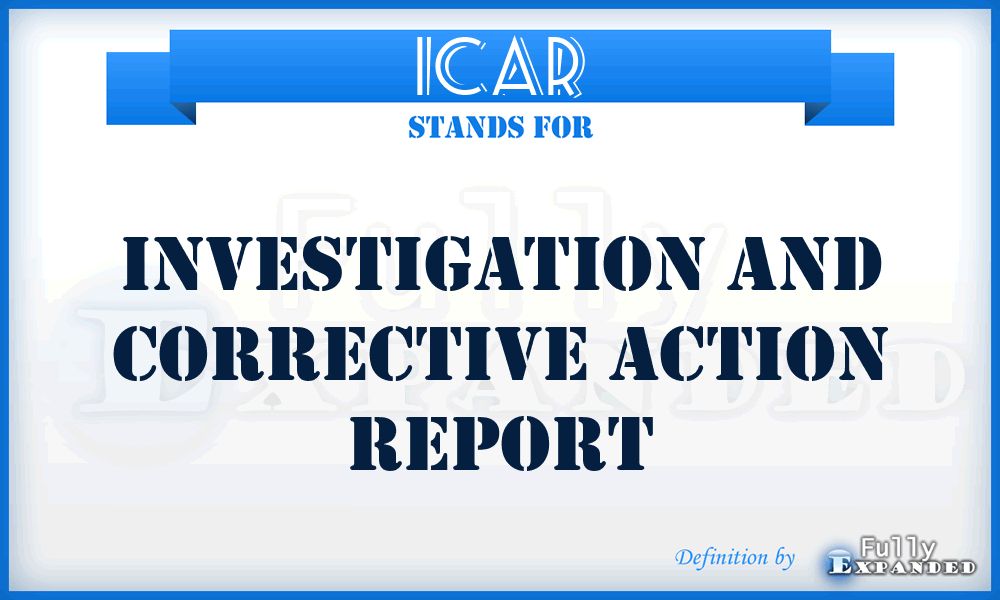 ICAR - Investigation and Corrective Action Report