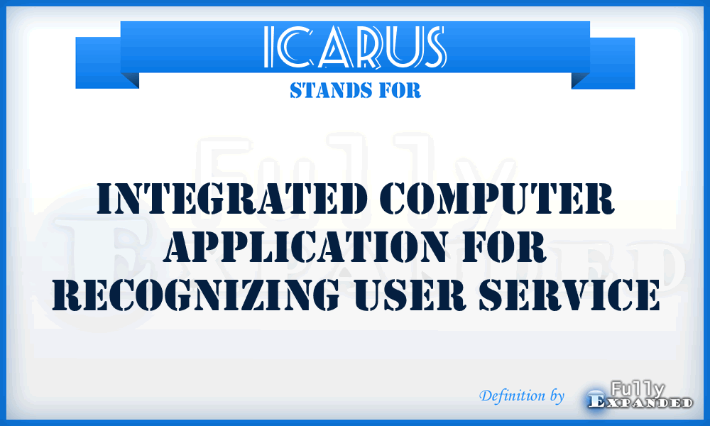 ICARUS - Integrated Computer Application For Recognizing User Service