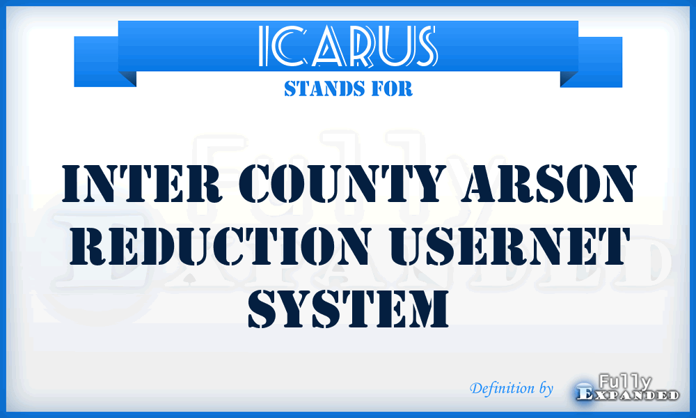 ICARUS - Inter County Arson Reduction Usernet System