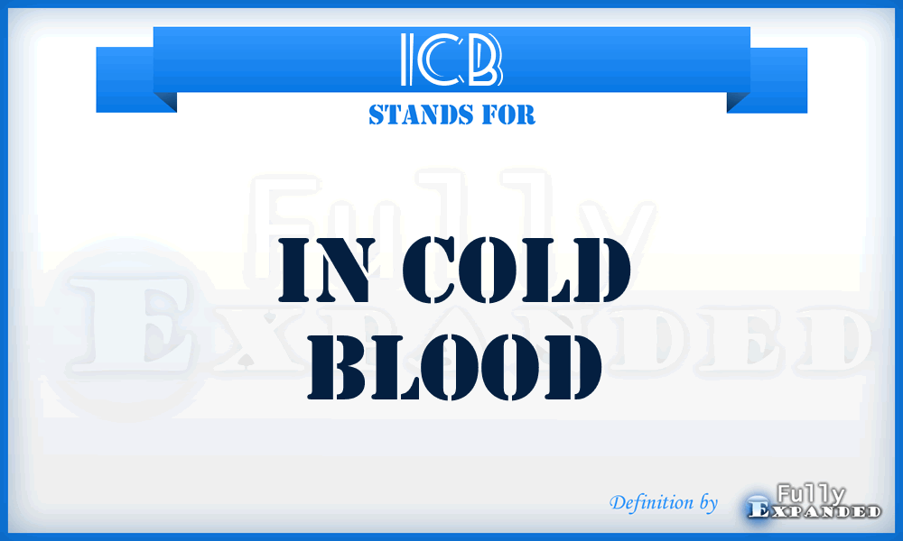 ICB - In Cold Blood