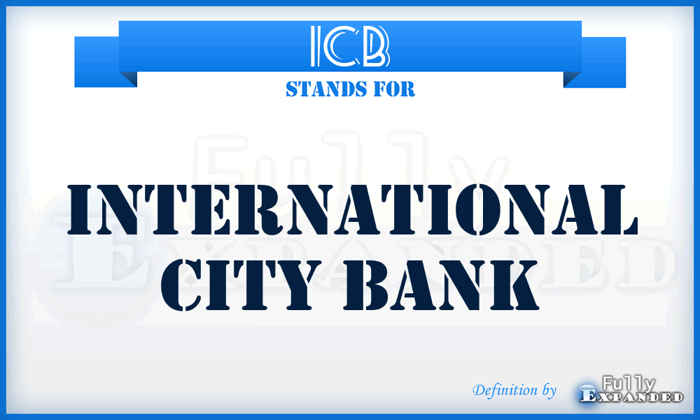 ICB - International City Bank