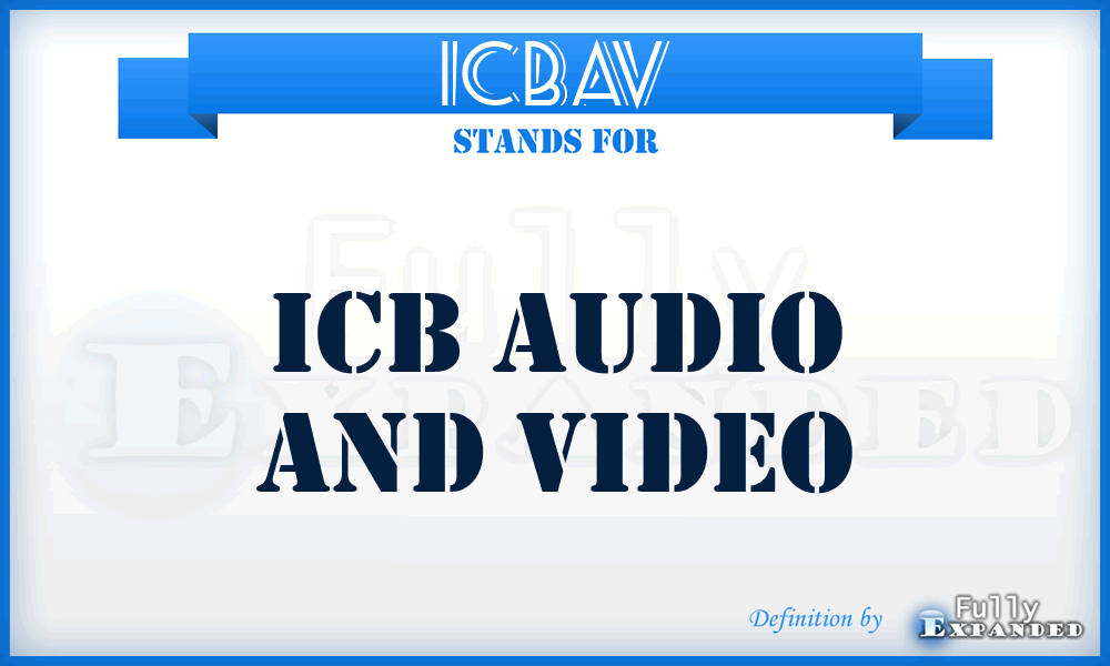 ICBAV - ICB Audio and Video
