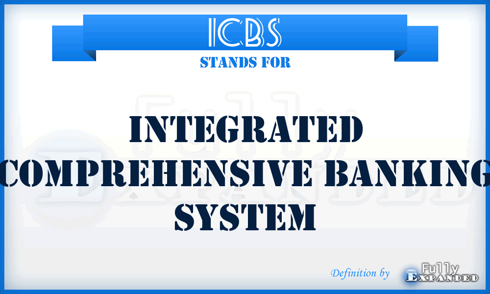 ICBS - Integrated Comprehensive Banking System