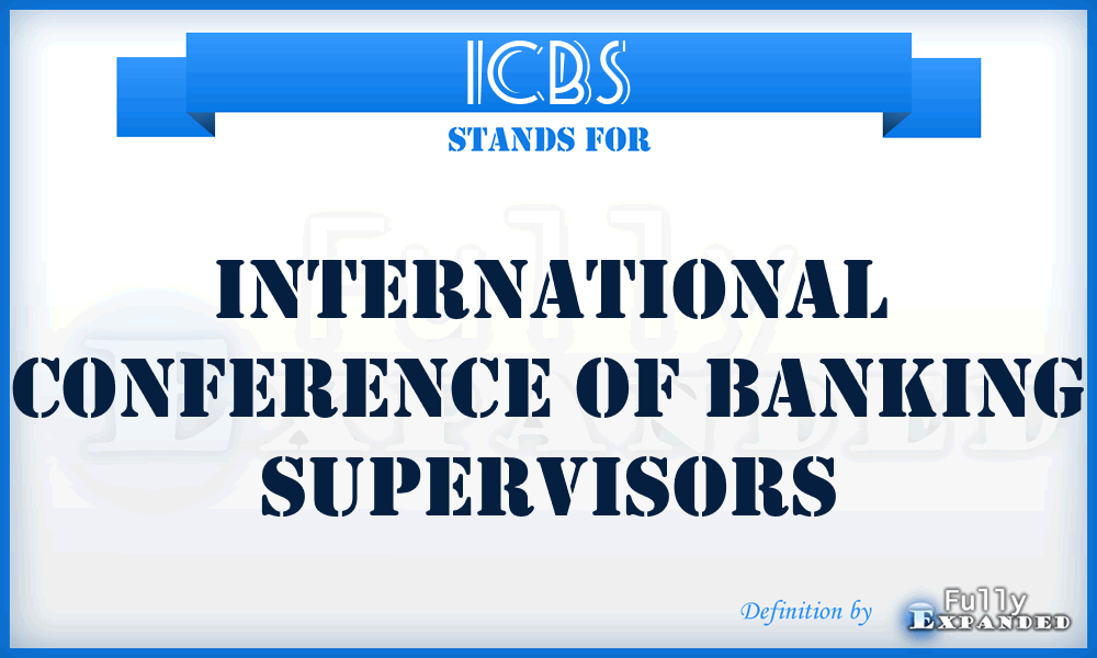 ICBS - International Conference Of Banking Supervisors