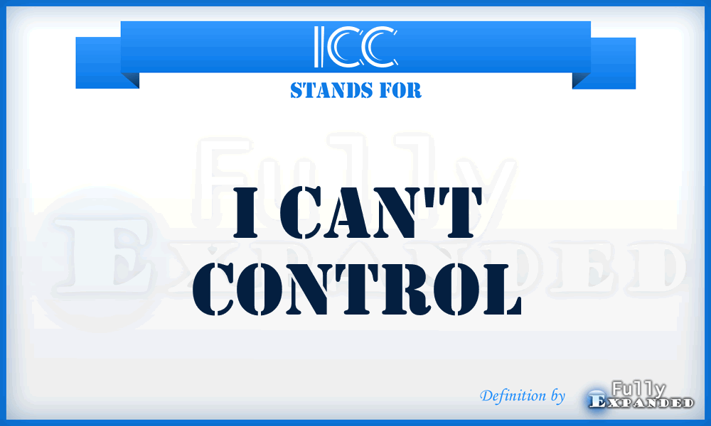 ICC - I Can't Control