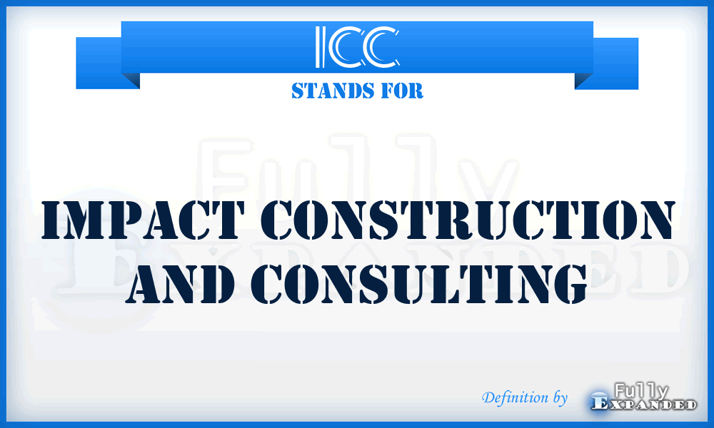 ICC - Impact Construction and Consulting