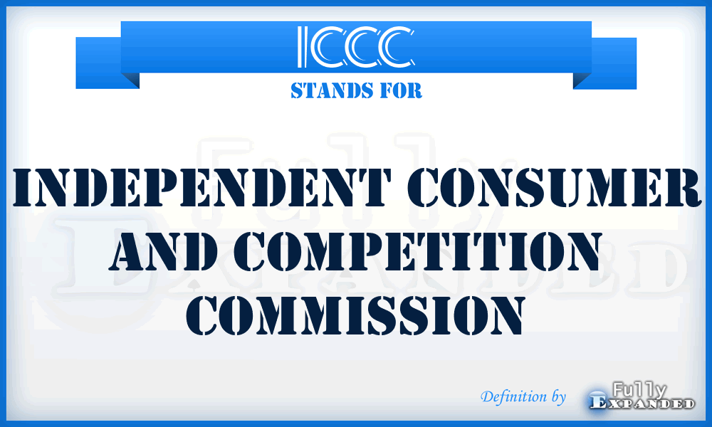 ICCC - Independent Consumer and Competition Commission