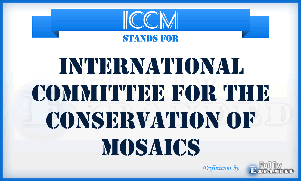 ICCM - International Committee for the Conservation of Mosaics