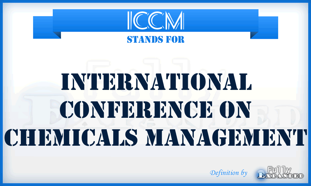 ICCM - International Conference on Chemicals Management