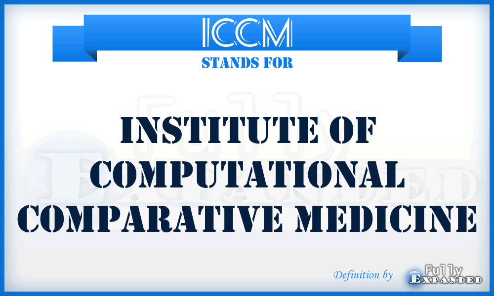 ICCM - Institute of Computational Comparative Medicine