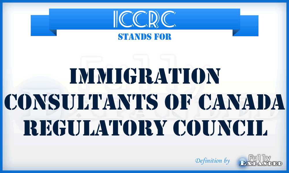ICCRC - Immigration Consultants of Canada Regulatory Council