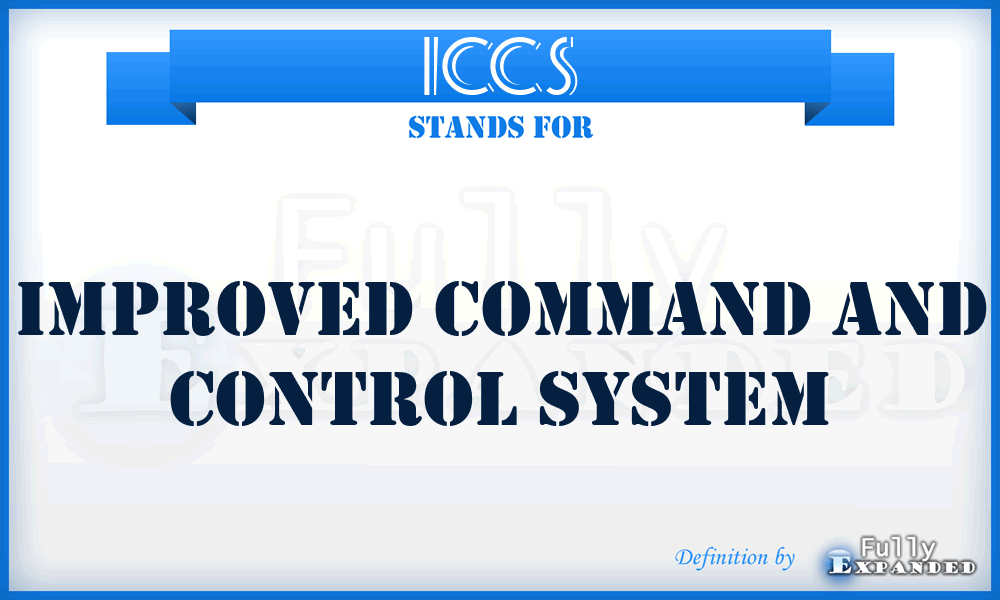 ICCS - Improved Command and Control System