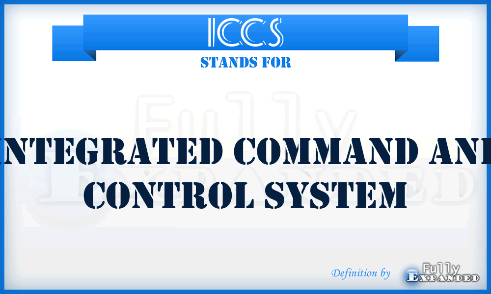 ICCS - Integrated Command and Control System
