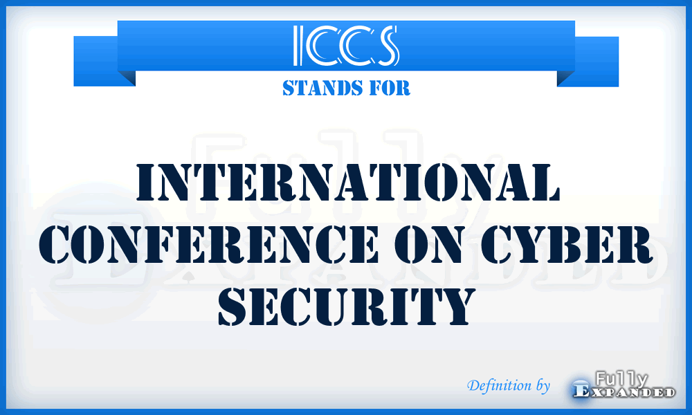 ICCS - International Conference on Cyber Security