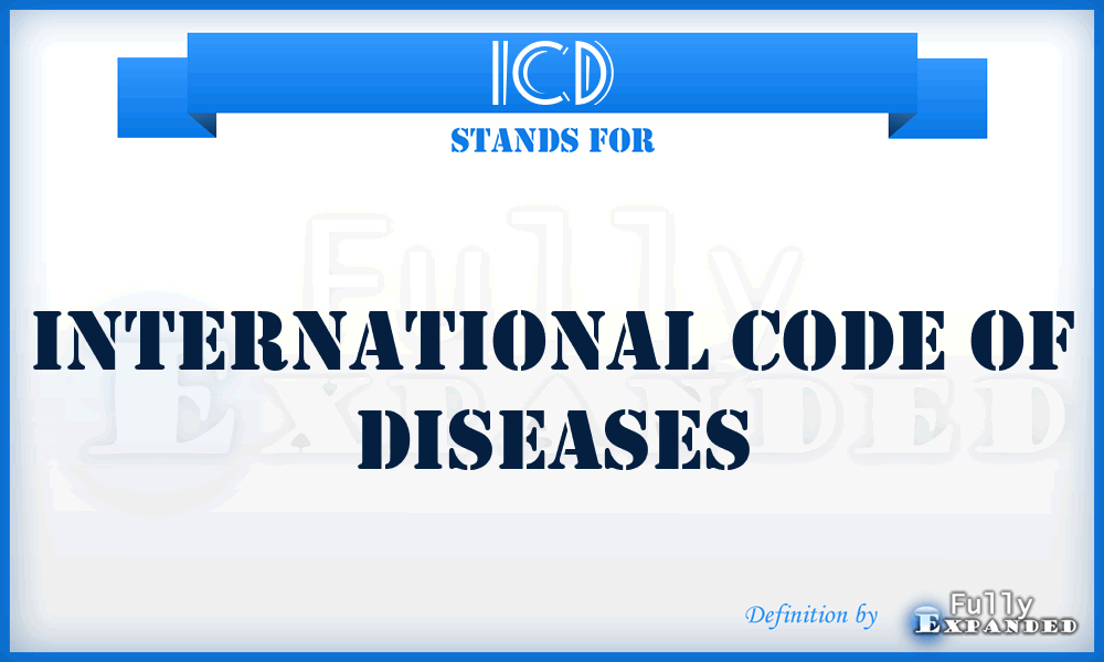 ICD - International Code of Diseases