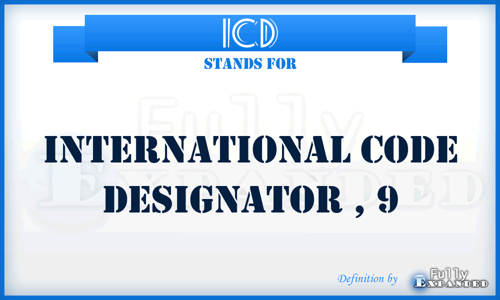 ICD - international code designator , 9