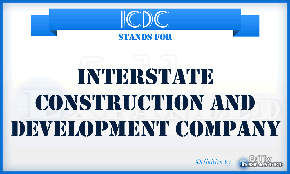 ICDC - Interstate Construction and Development Company