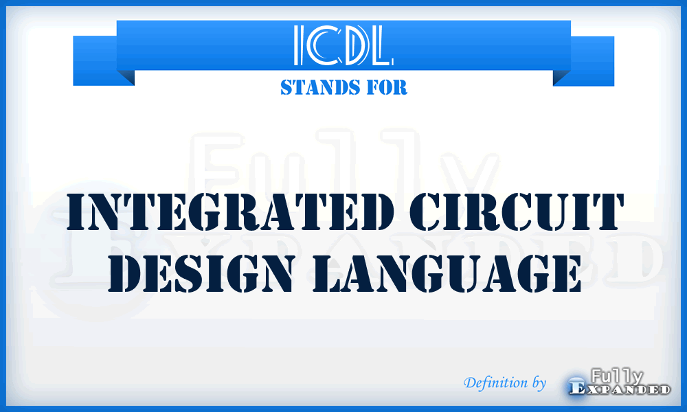 ICDL - Integrated Circuit Design Language