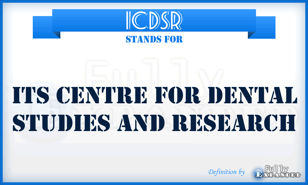 ICDSR - Its Centre for Dental Studies and Research