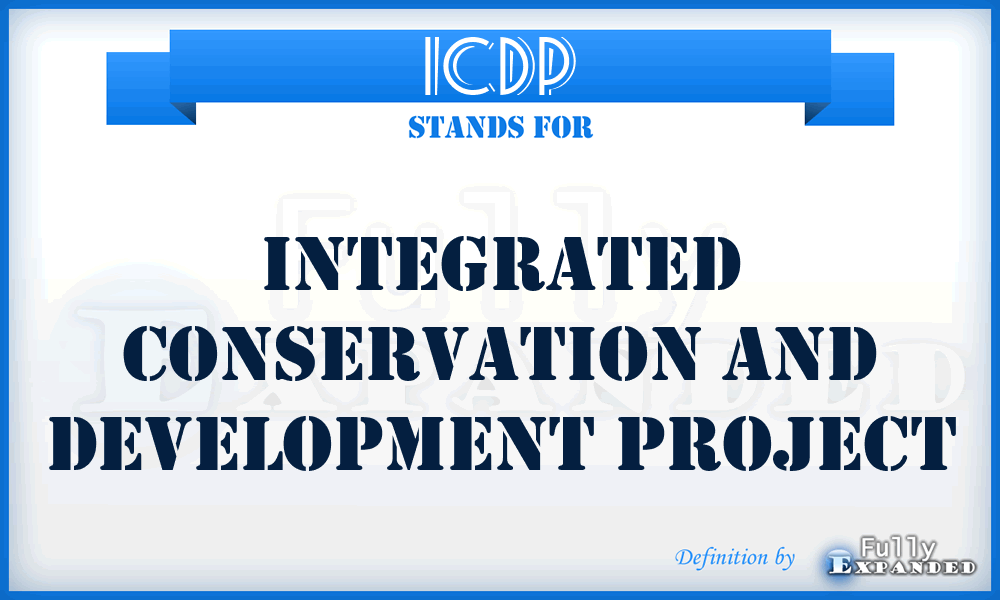 ICDP - Integrated Conservation And Development Project
