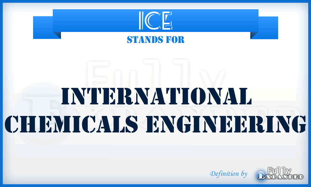 ICE - International Chemicals Engineering
