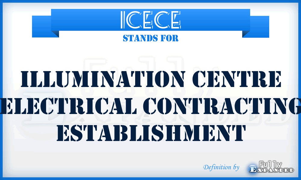 ICECE - Illumination Centre Electrical Contracting Establishment