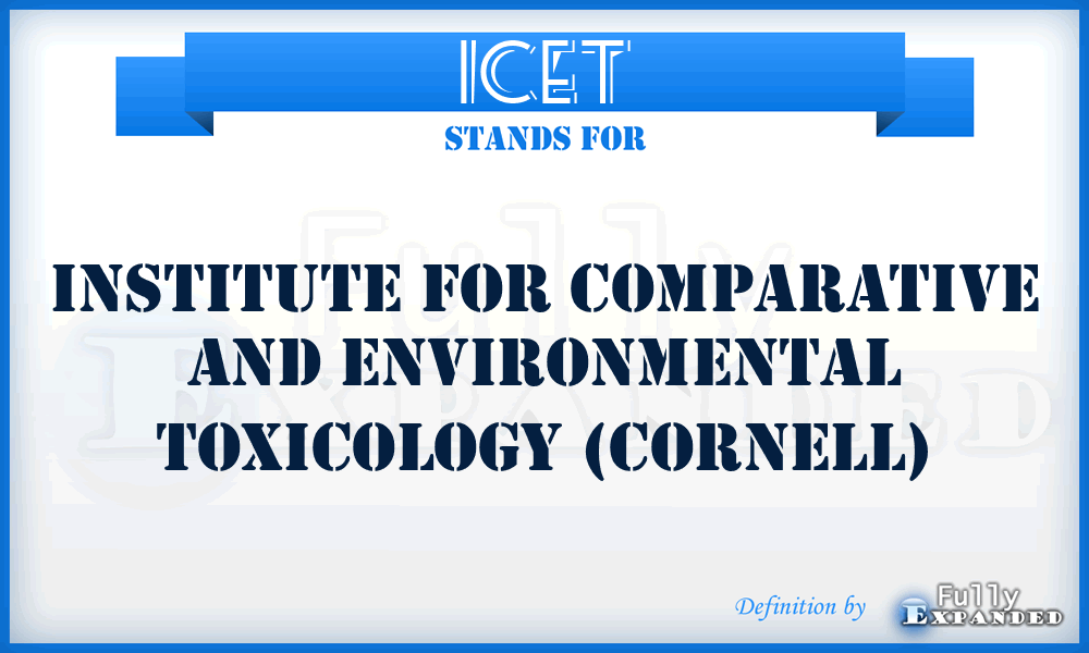 ICET - Institute for Comparative and Environmental Toxicology (Cornell)