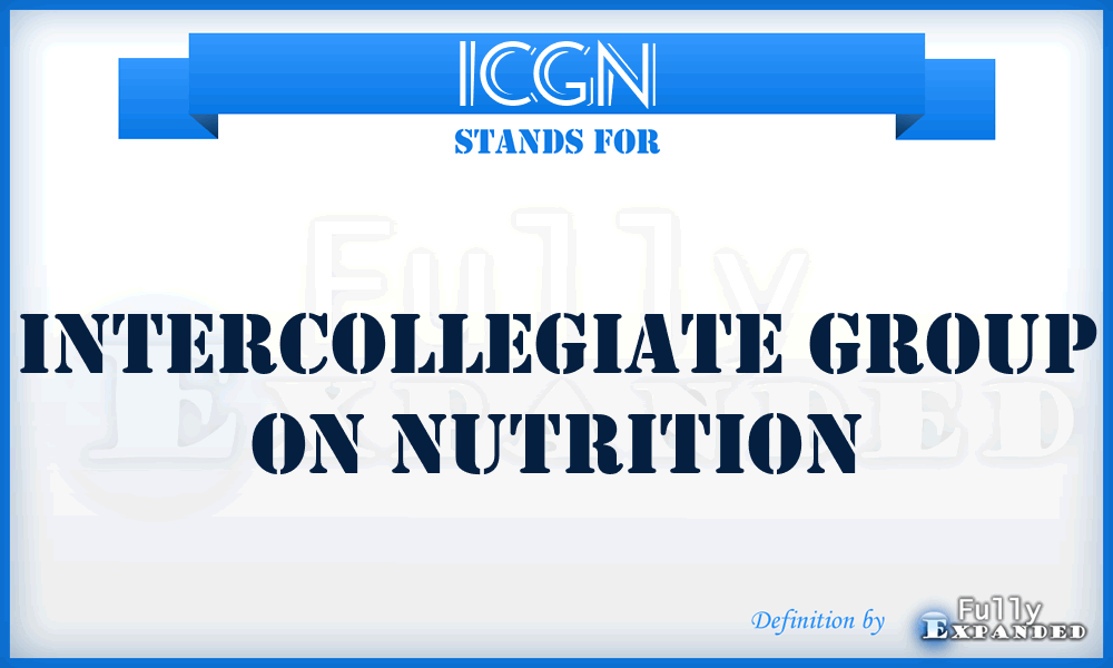 ICGN - Intercollegiate Group on Nutrition