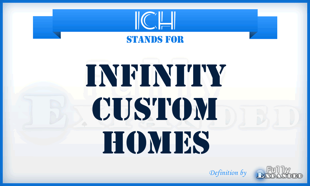 ICH - Infinity Custom Homes