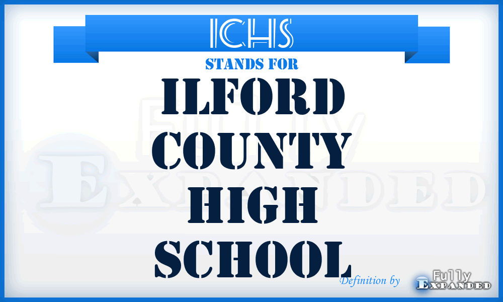 ICHS - Ilford County High School