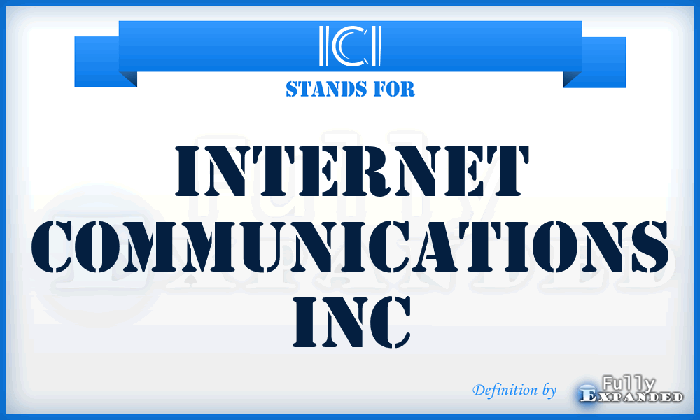 ICI - Internet Communications Inc