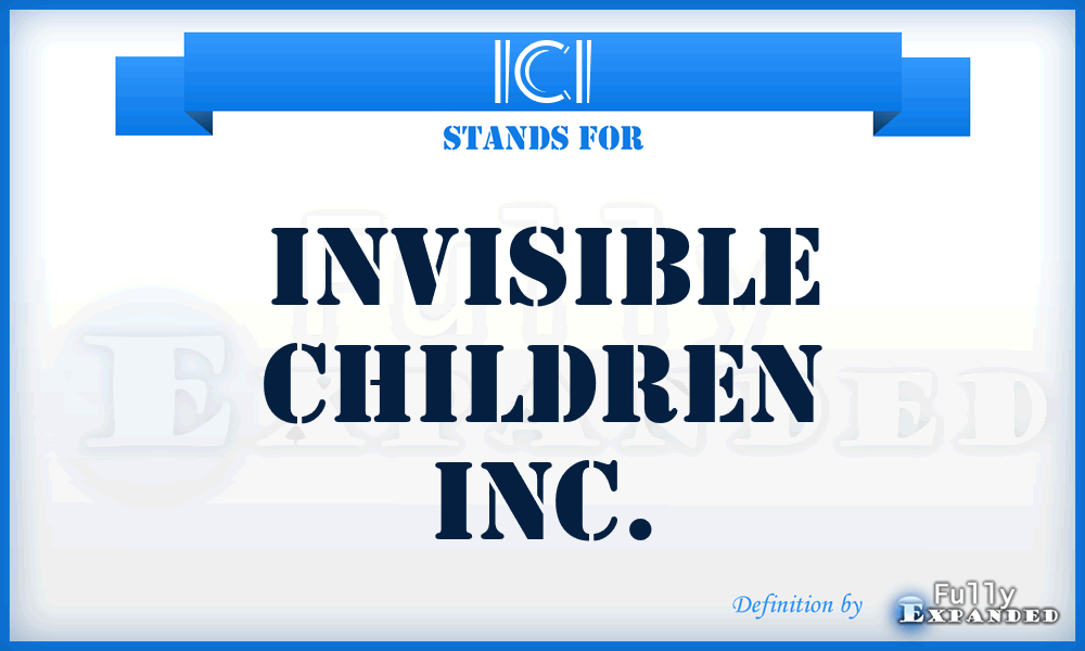 ICI - Invisible Children Inc.