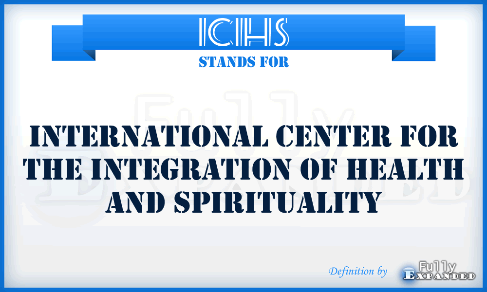 ICIHS - International Center for the Integration of Health and Spirituality