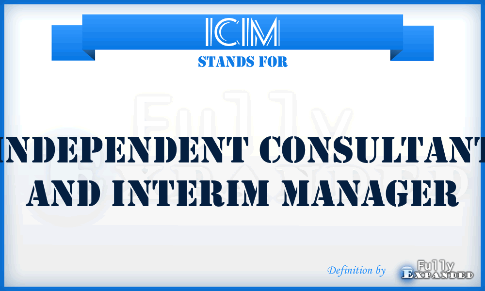 ICIM - Independent Consultant and Interim Manager