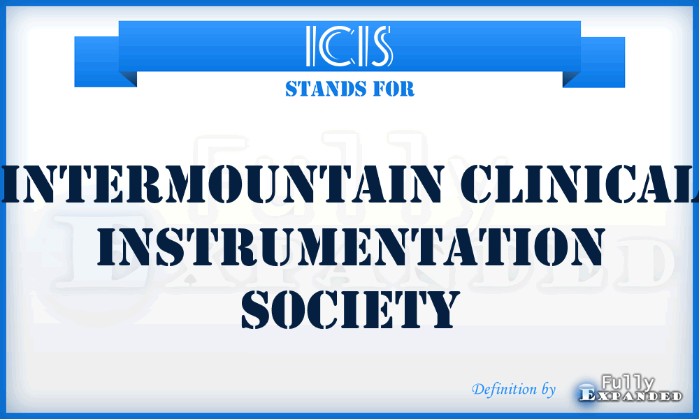 ICIS - Intermountain Clinical Instrumentation Society