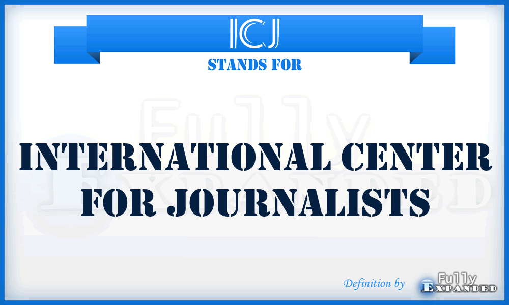 ICJ - International Center for Journalists