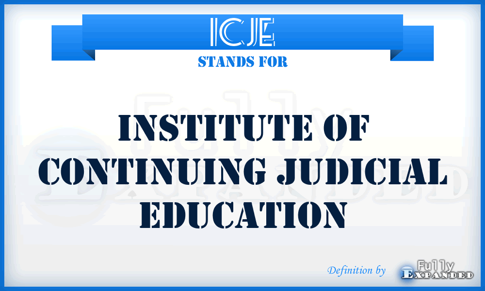 ICJE - Institute of Continuing Judicial Education
