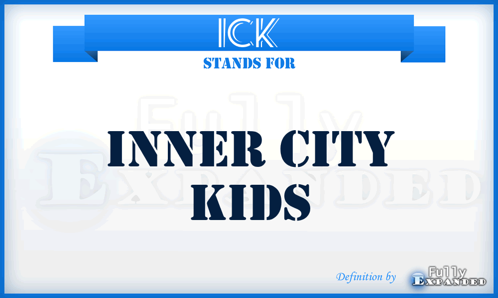 ICK - INNER CITY KIDS