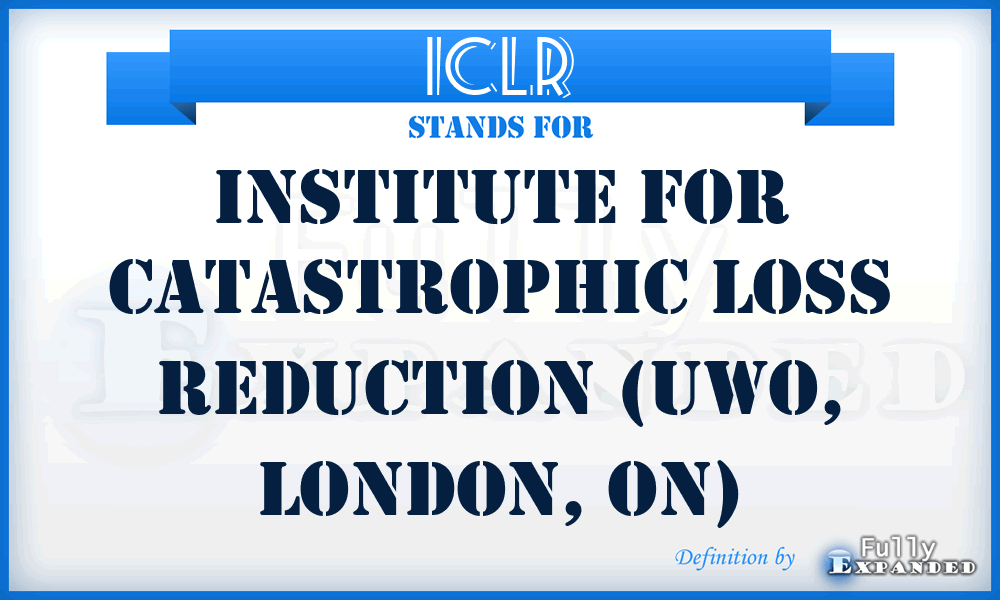 ICLR - Institute for Catastrophic Loss Reduction (UWO, London, ON)