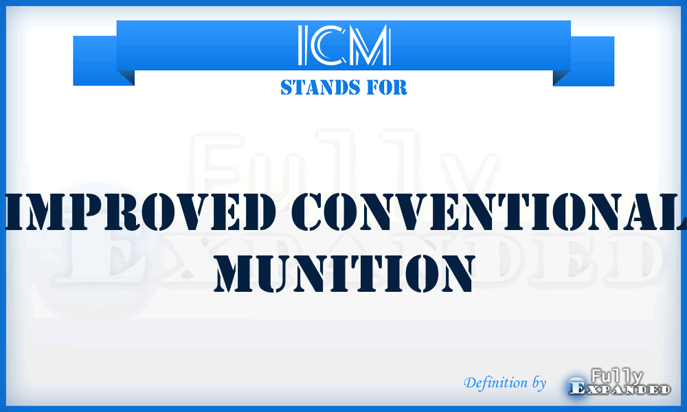 ICM - Improved Conventional Munition