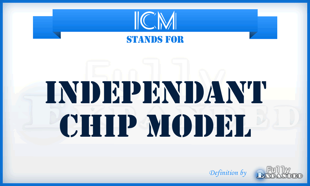 ICM - Independant Chip Model