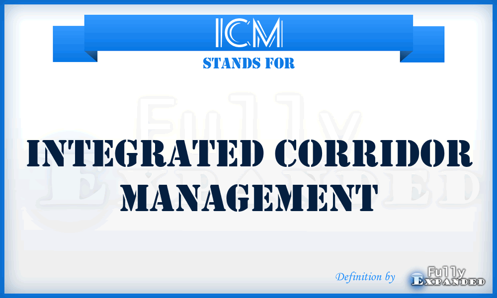 ICM - Integrated Corridor Management