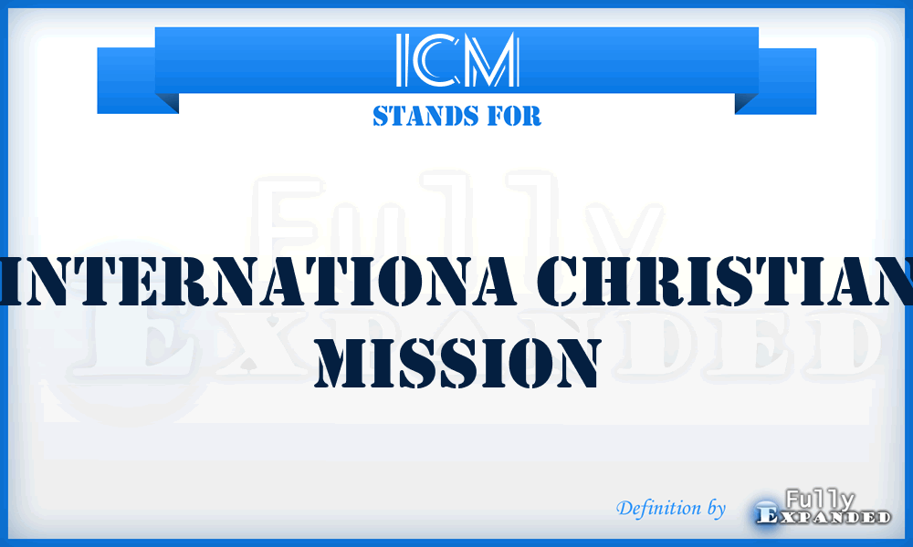 ICM - Internationa Christian Mission