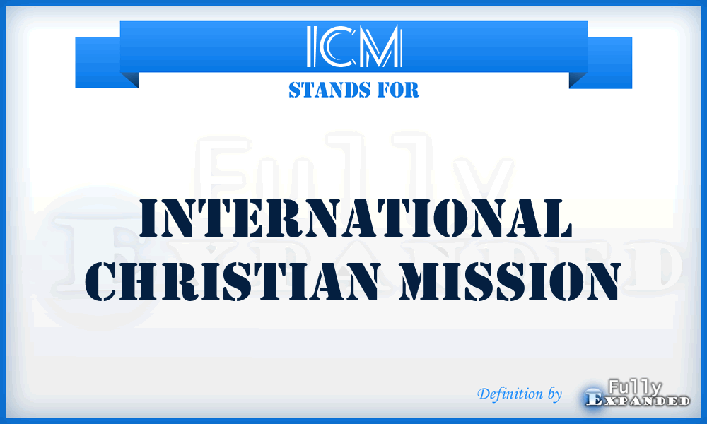 ICM - International Christian Mission