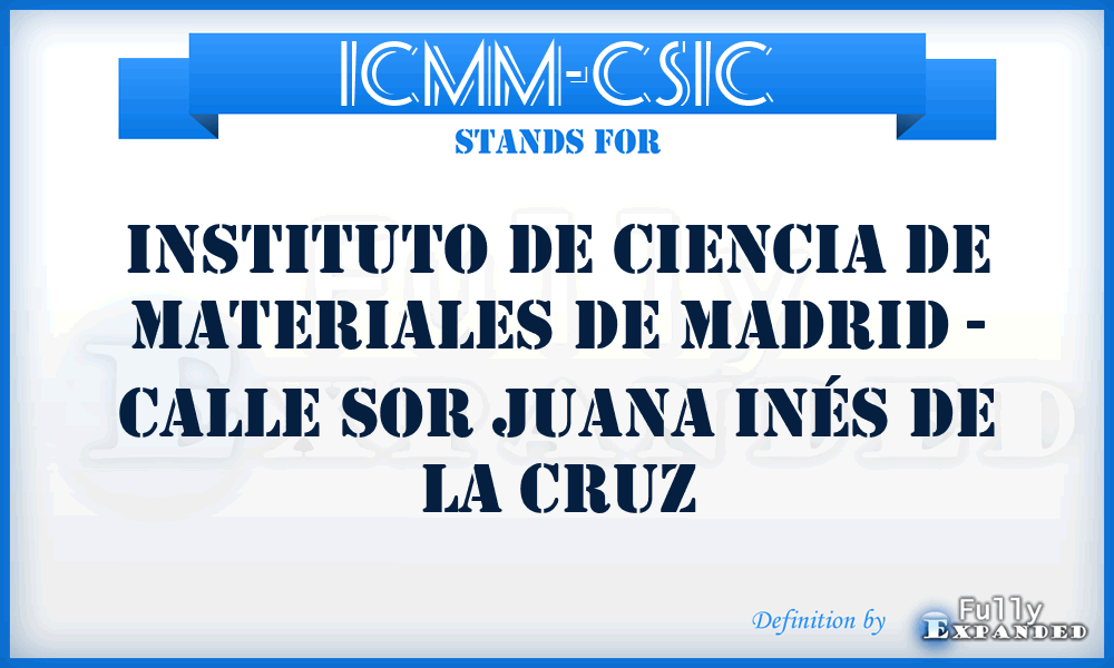 ICMM-CSIC - Instituto de Ciencia de Materiales de Madrid - Calle Sor Juana Inés de la Cruz