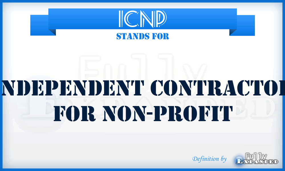 ICNP - Independent Contractor for Non-Profit