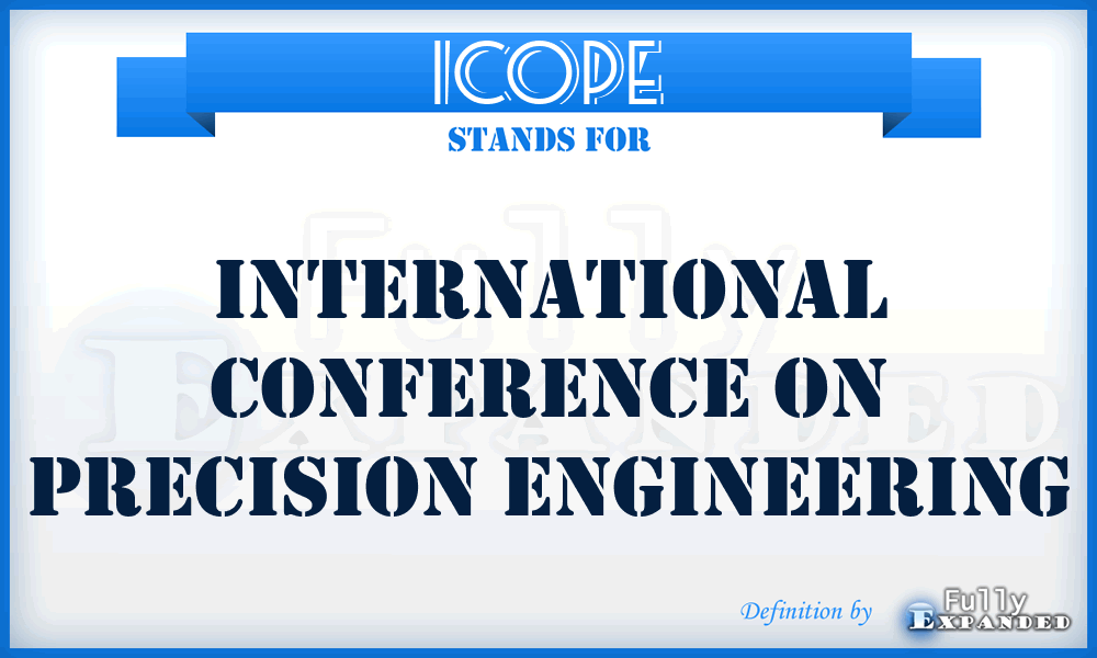 ICOPE - International Conference On Precision Engineering