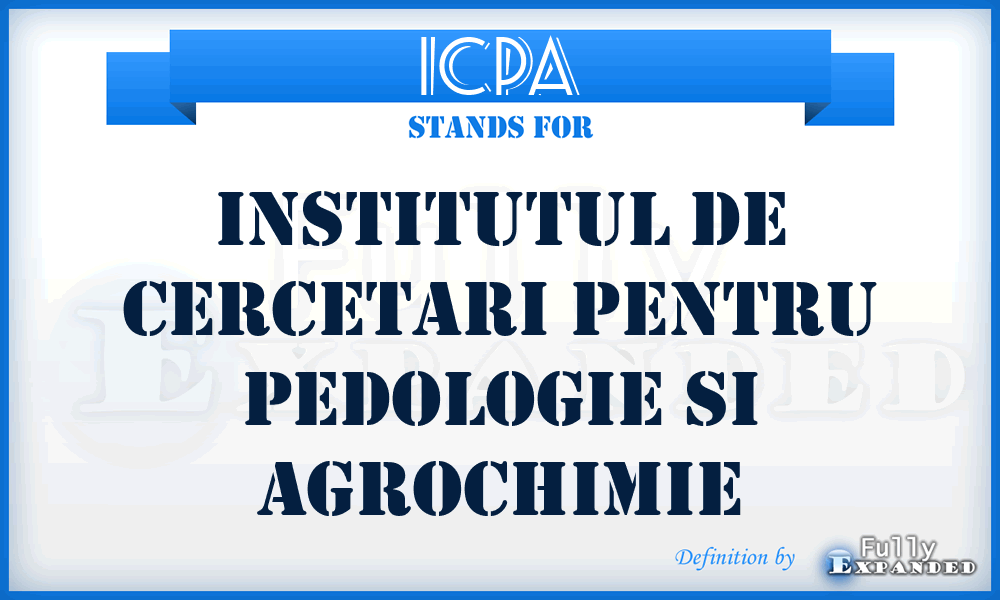 ICPA - Institutul De Cercetari Pentru Pedologie Si Agrochimie